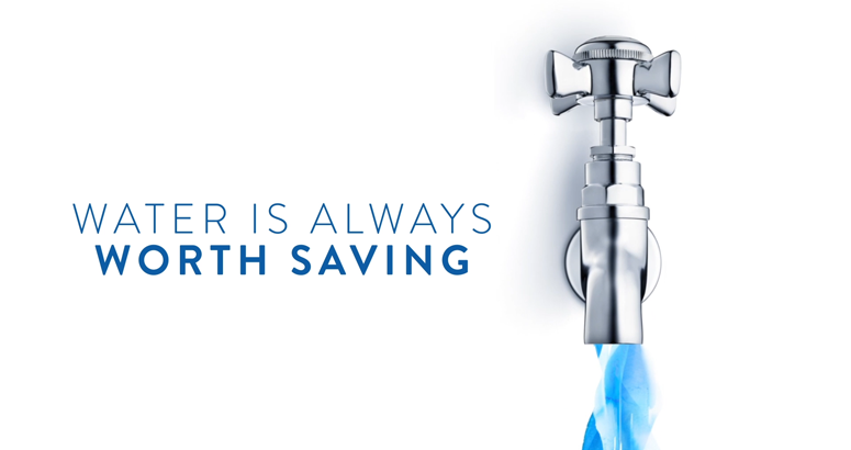 Water is always worth saving